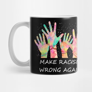 Make Racism Wrong Again Anti Trump Anti Hate Mug